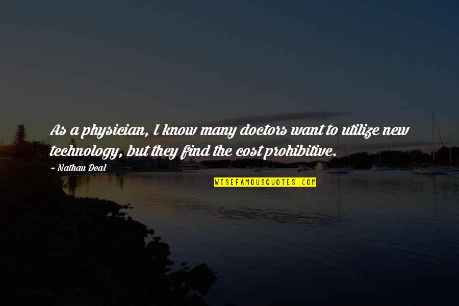 As A Physician Quotes By Nathan Deal: As a physician, I know many doctors want As A Physician Quotes By Nathan Deal: As a physician, I know many doctors want