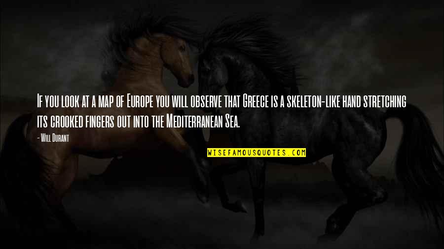 As Crooked As Quotes By Will Durant: If you look at a map of Europe As Crooked As Quotes By Will Durant: If you look at a map of Europe