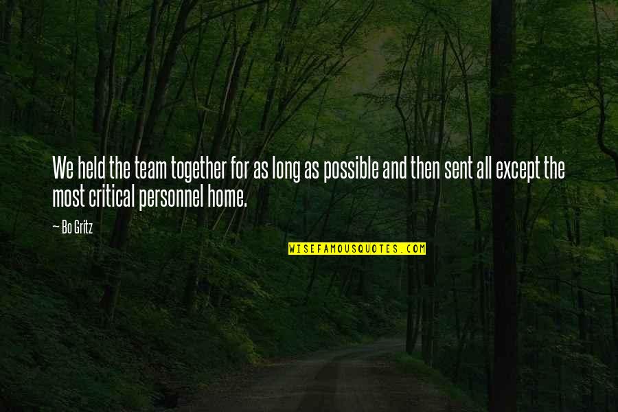 As Long As We're Together Quotes By Bo Gritz: We held the team together for as long