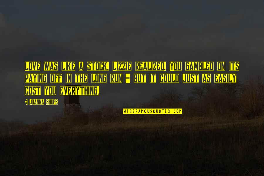 As Stock Quotes By Joanna Shupe: Love was like a stock, Lizzie realized. You As Stock Quotes By Joanna Shupe: Love was like a stock, Lizzie realized. You