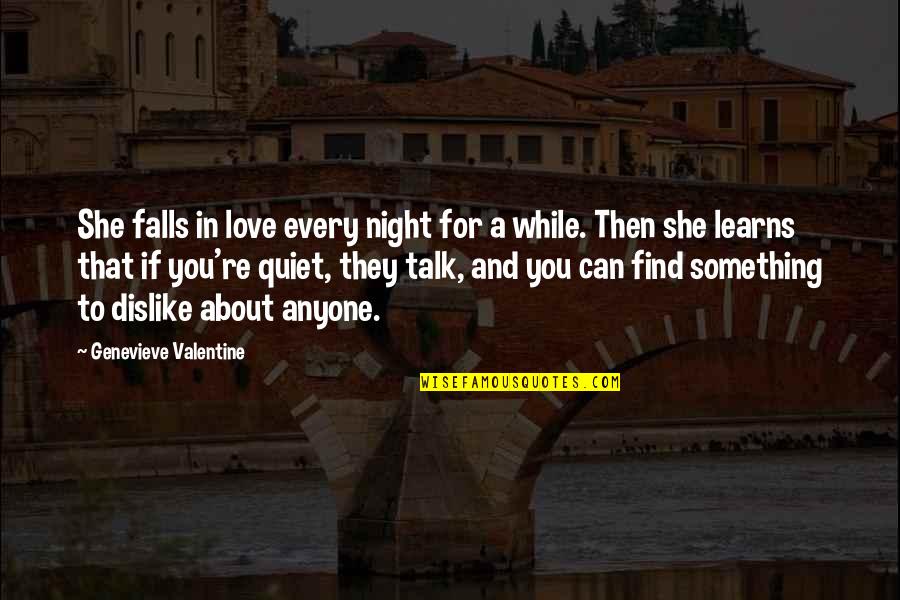 As The Night Falls Quotes By Genevieve Valentine: She falls in love every night for a