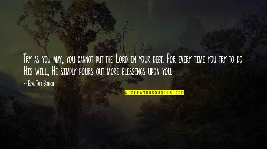 As To The Lord Quotes By Ezra Taft Benson: Try as you may, you cannot put the As To The Lord Quotes By Ezra Taft Benson: Try as you may, you cannot put the