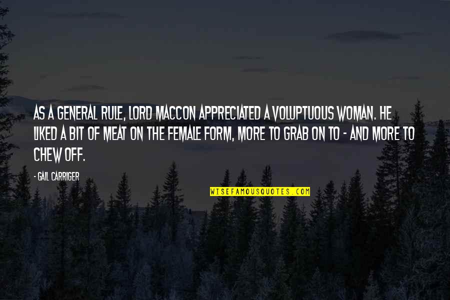 As To The Lord Quotes By Gail Carriger: As a general rule, Lord Maccon appreciated a As To The Lord Quotes By Gail Carriger: As a general rule, Lord Maccon appreciated a