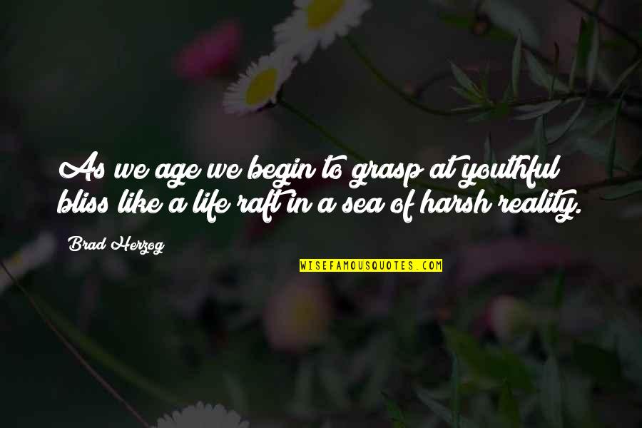 As We Age Quotes By Brad Herzog: As we age we begin to grasp at