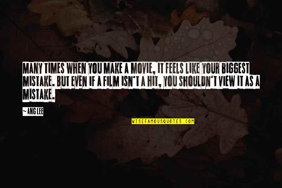 As You Like Quotes By Ang Lee: Many times when you make a movie, it