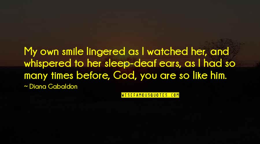 As You Sleep Quotes By Diana Gabaldon: My own smile lingered as I watched her,