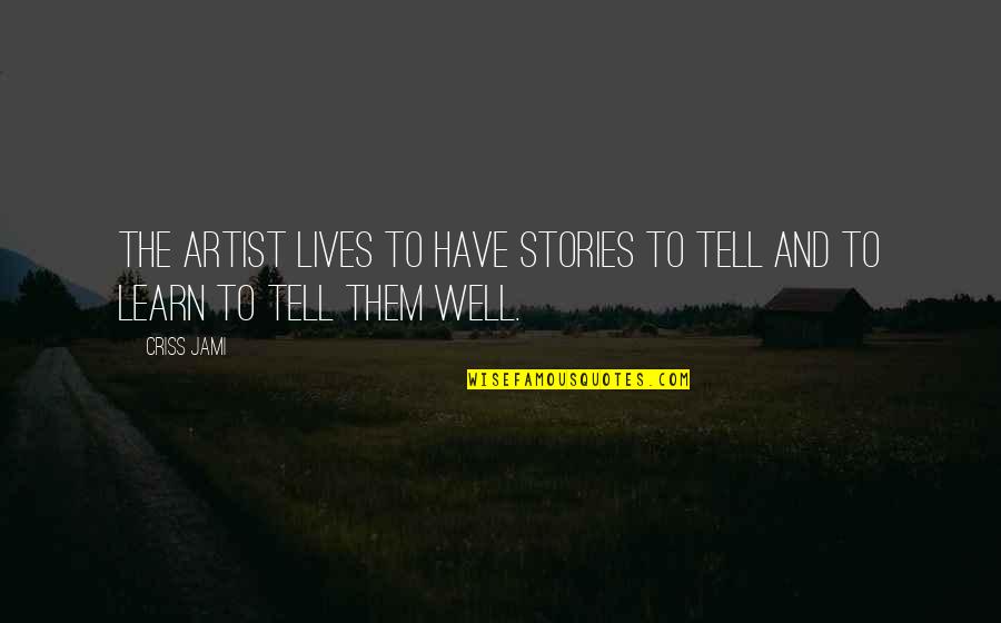 Asa Citing Quotes By Criss Jami: The artist lives to have stories to tell