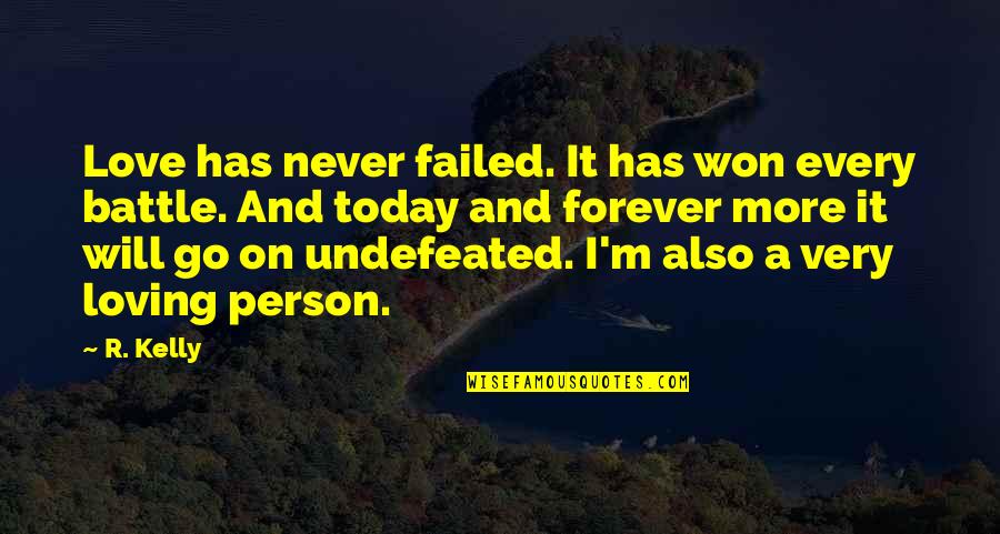 Asado De Tira Quotes By R. Kelly: Love has never failed. It has won every