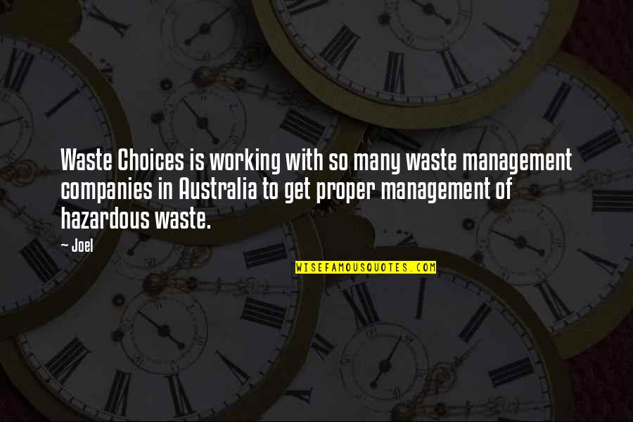 Asafucus Quotes By Joel: Waste Choices is working with so many waste