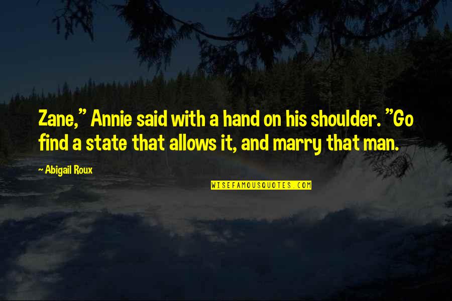 Asalamalakim Quotes By Abigail Roux: Zane," Annie said with a hand on his