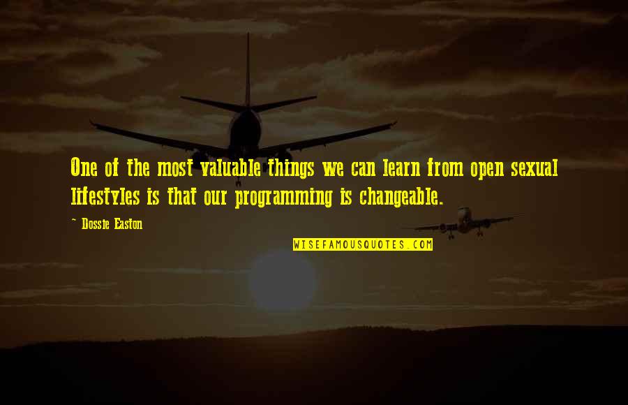 Asanzaban Quotes By Dossie Easton: One of the most valuable things we can Asanzaban Quotes By Dossie Easton: One of the most valuable things we can