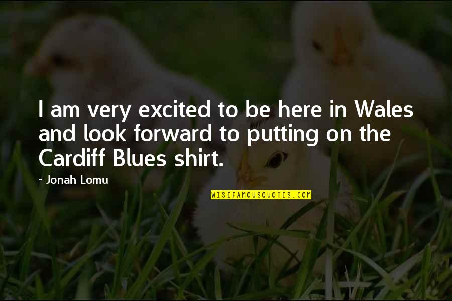 Asao Quotes By Jonah Lomu: I am very excited to be here in Asao Quotes By Jonah Lomu: I am very excited to be here in