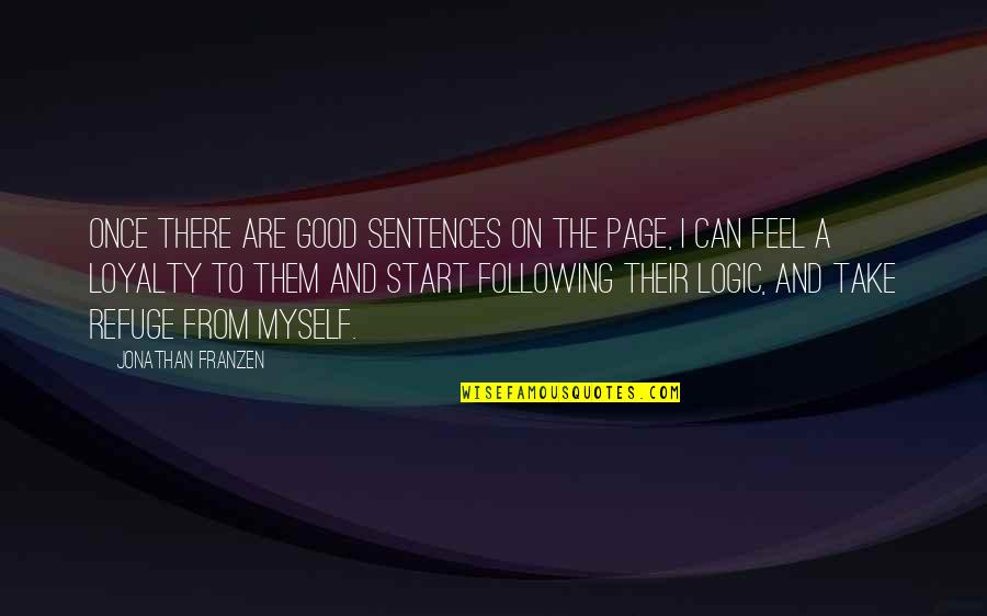 Asap Rocky Goldie Quotes By Jonathan Franzen: Once there are good sentences on the page,