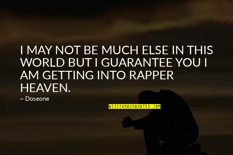 Asap Rocky Harlem Quotes By Doseone: I MAY NOT BE MUCH ELSE IN THIS