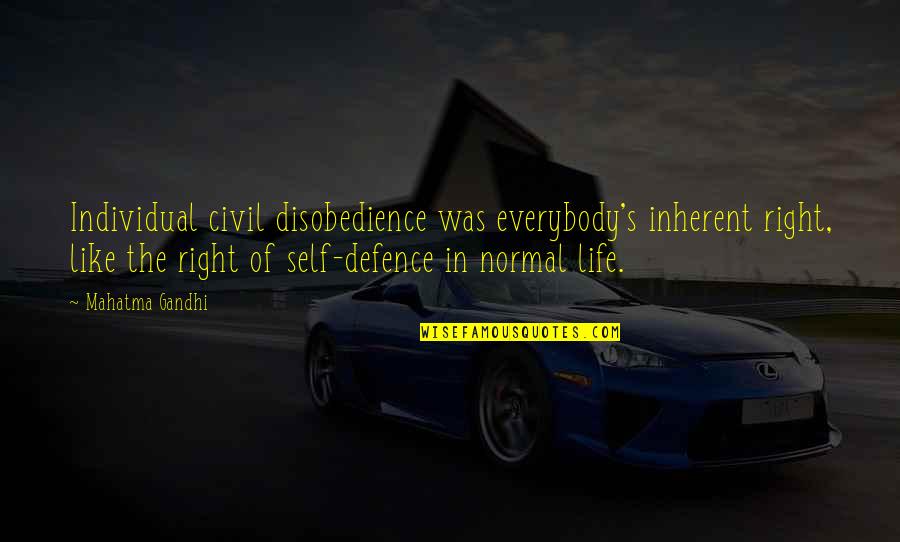 Asap Rocky Long Live Asap Quotes By Mahatma Gandhi: Individual civil disobedience was everybody's inherent right, like