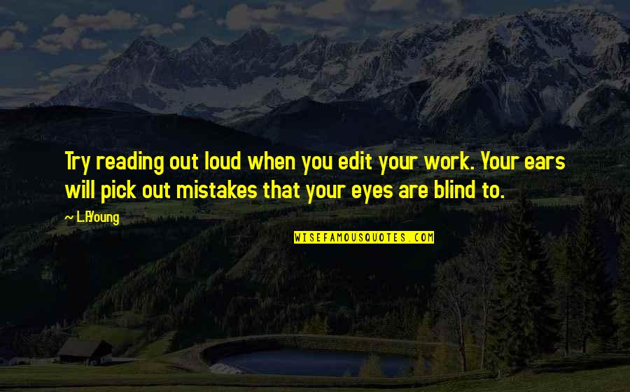 Asawa Tagalog Quotes By L.F.Young: Try reading out loud when you edit your