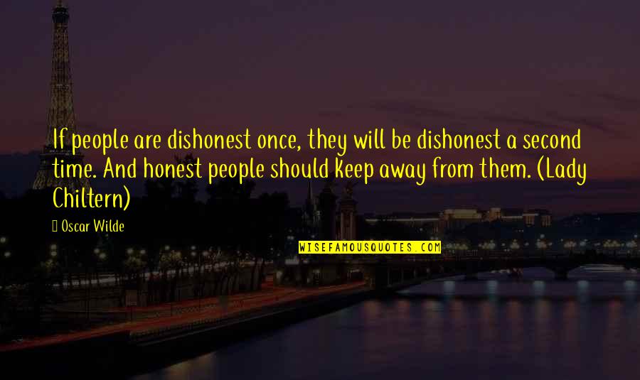 Asbos Quotes By Oscar Wilde: If people are dishonest once, they will be
