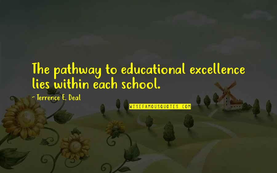 Ascalon Map Quotes By Terrence E. Deal: The pathway to educational excellence lies within each