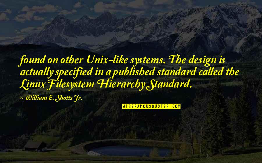 Ascendants Quintile Quotes By William E. Shotts Jr.: found on other Unix-like systems. The design is