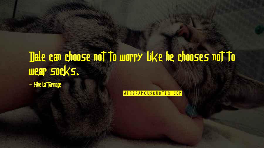 Ascendente Y Quotes By Sheila Turnage: Dale can choose not to worry like he Ascendente Y Quotes By Sheila Turnage: Dale can choose not to worry like he