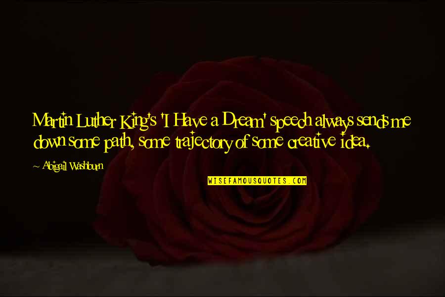 Ascendere Latin Quotes By Abigail Washburn: Martin Luther King's 'I Have a Dream' speech Ascendere Latin Quotes By Abigail Washburn: Martin Luther King's 'I Have a Dream' speech
