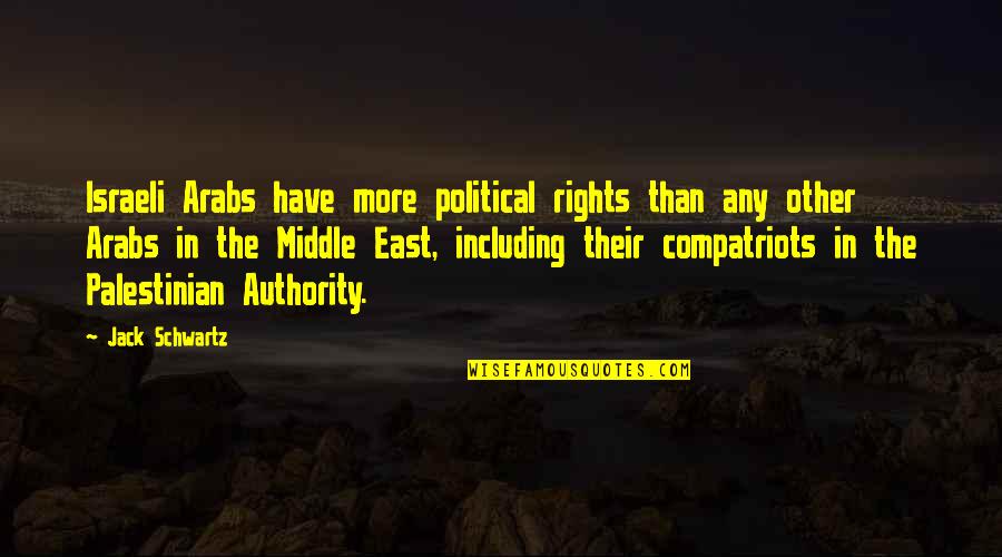 Asceticism In Christianity Quotes By Jack Schwartz: Israeli Arabs have more political rights than any Asceticism In Christianity Quotes By Jack Schwartz: Israeli Arabs have more political rights than any