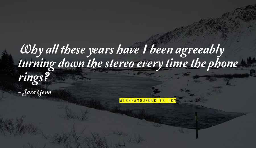 Aschner Phenomenon Quotes By Sara Genn: Why all these years have I been agreeably Aschner Phenomenon Quotes By Sara Genn: Why all these years have I been agreeably