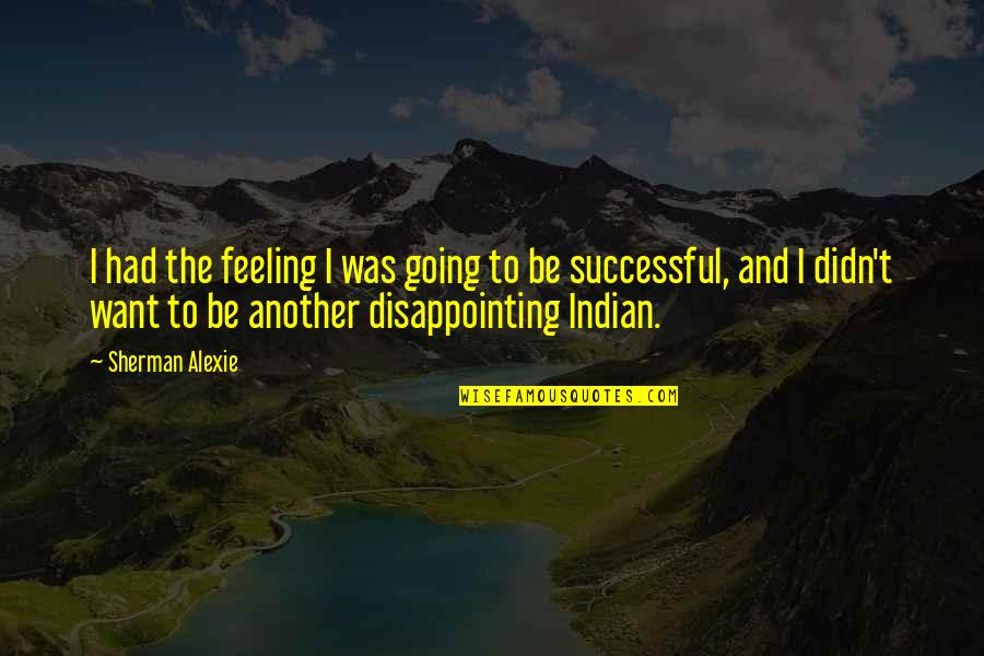 Ascii Value Curly Quotes By Sherman Alexie: I had the feeling I was going to Ascii Value Curly Quotes By Sherman Alexie: I had the feeling I was going to