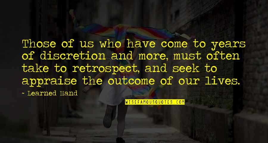 Asclepion Temple Quotes By Learned Hand: Those of us who have come to years Asclepion Temple Quotes By Learned Hand: Those of us who have come to years