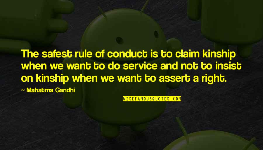 Ascuing Quotes By Mahatma Gandhi: The safest rule of conduct is to claim