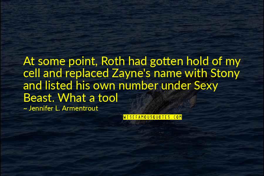 Ascuismi Quotes By Jennifer L. Armentrout: At some point, Roth had gotten hold of