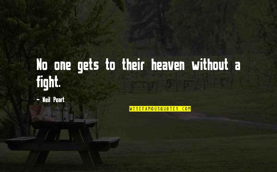 Ascunify Quotes By Neil Peart: No one gets to their heaven without a
