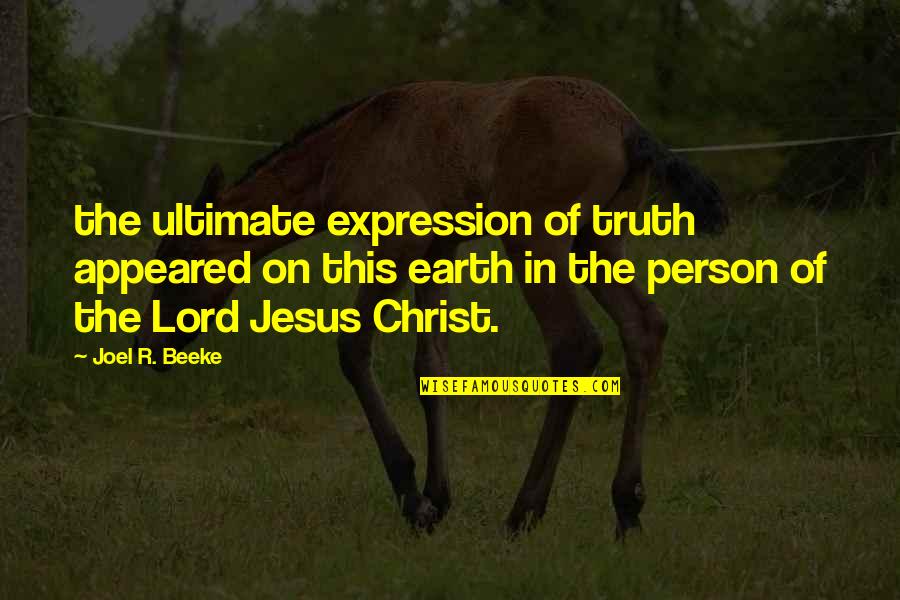 Ascx Escape Quotes By Joel R. Beeke: the ultimate expression of truth appeared on this