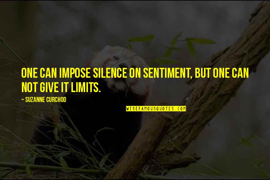 Asemanare Quotes By Suzanne Curchod: One can impose silence on sentiment, but one