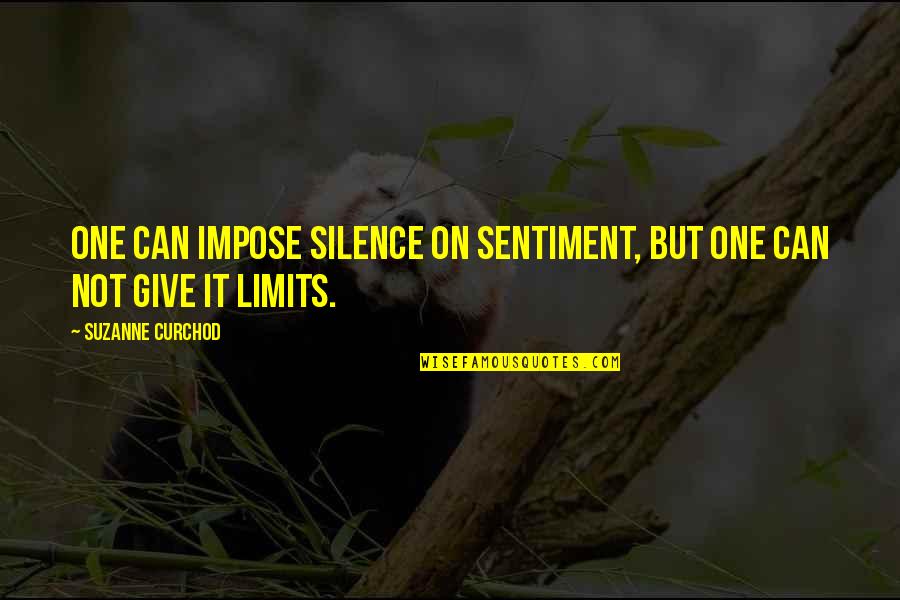 Asemanare Quotes By Suzanne Curchod: One can impose silence on sentiment, but one Asemanare Quotes By Suzanne Curchod: One can impose silence on sentiment, but one