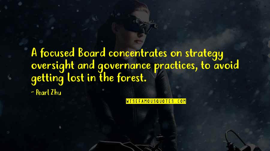 Asentada Translation Quotes By Pearl Zhu: A focused Board concentrates on strategy oversight and