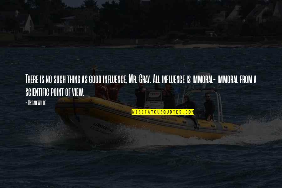 Asep Sunandar Sunarya Quotes By Oscar Wilde: There is no such thing as good influence, Asep Sunandar Sunarya Quotes By Oscar Wilde: There is no such thing as good influence,