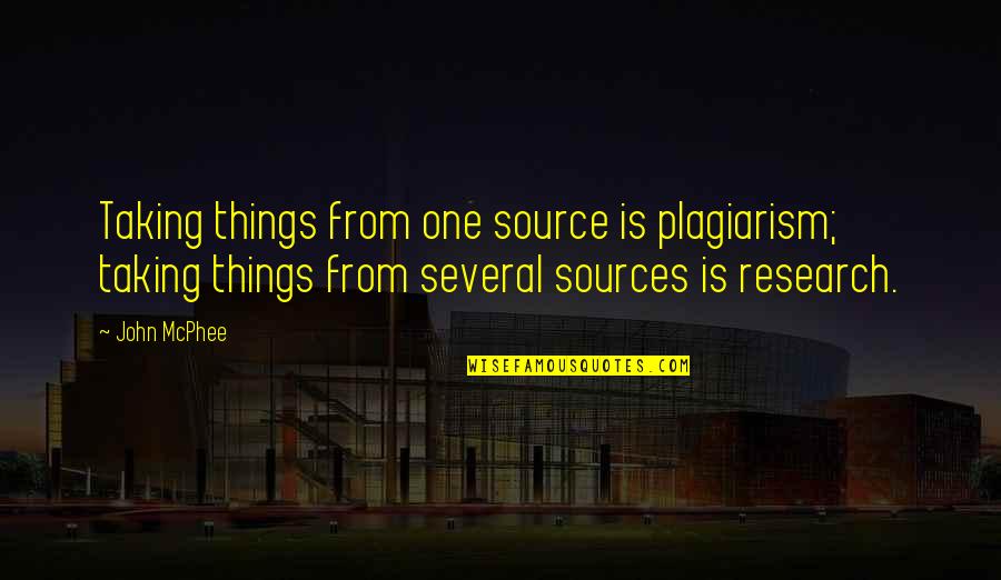 Ashbourne Swim Quotes By John McPhee: Taking things from one source is plagiarism; taking