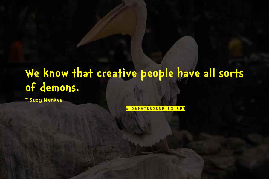 Ashby Movie Quotes By Suzy Menkes: We know that creative people have all sorts