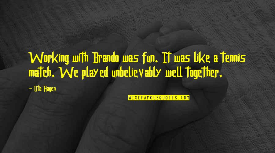 Asher Durand Quotes By Uta Hagen: Working with Brando was fun. It was like Asher Durand Quotes By Uta Hagen: Working with Brando was fun. It was like