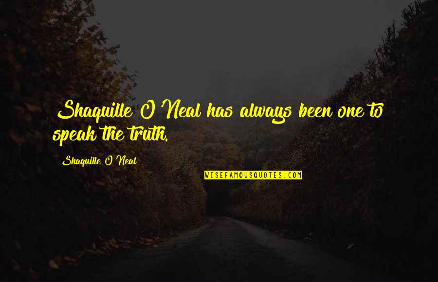 Ashes Remains Quotes By Shaquille O'Neal: Shaquille O'Neal has always been one to speak