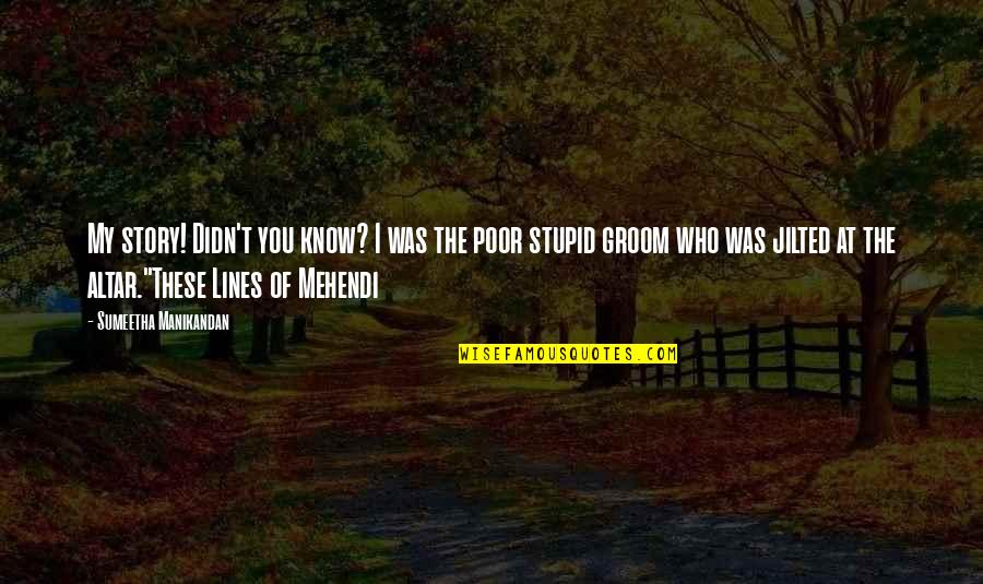 Ashford And Simpson Quotes By Sumeetha Manikandan: My story! Didn't you know? I was the Ashford And Simpson Quotes By Sumeetha Manikandan: My story! Didn't you know? I was the