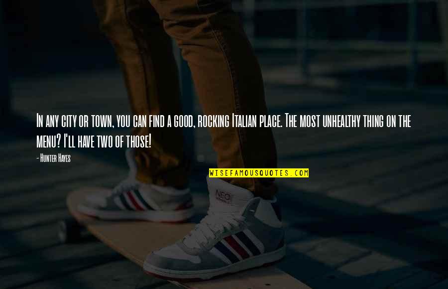 Ashlee Casserly Quotes By Hunter Hayes: In any city or town, you can find Ashlee Casserly Quotes By Hunter Hayes: In any city or town, you can find