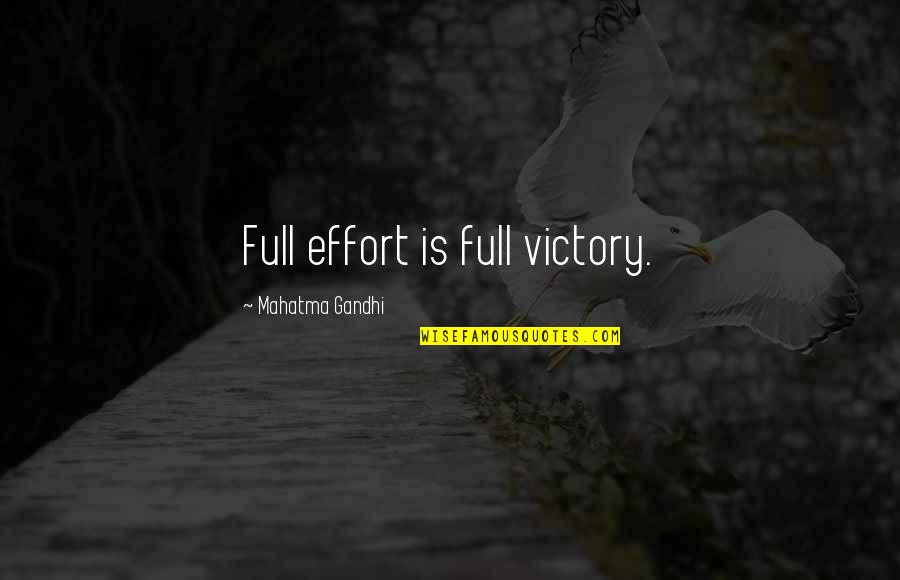 Ashminer Quotes By Mahatma Gandhi: Full effort is full victory. Ashminer Quotes By Mahatma Gandhi: Full effort is full victory.
