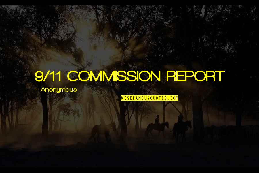 Ashok Singhal Quotes By Anonymous: 9/11 COMMISSION REPORT