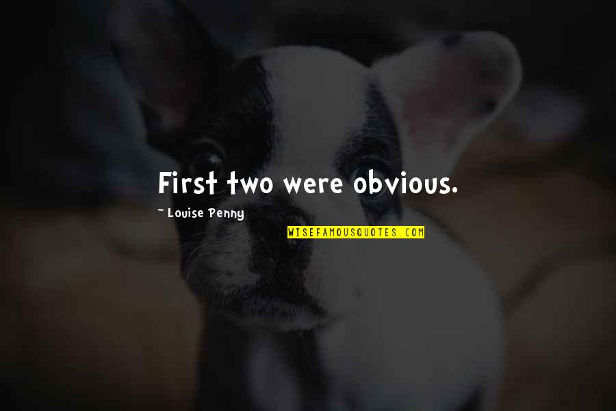 Ashputtel Grimm Quotes By Louise Penny: First two were obvious.