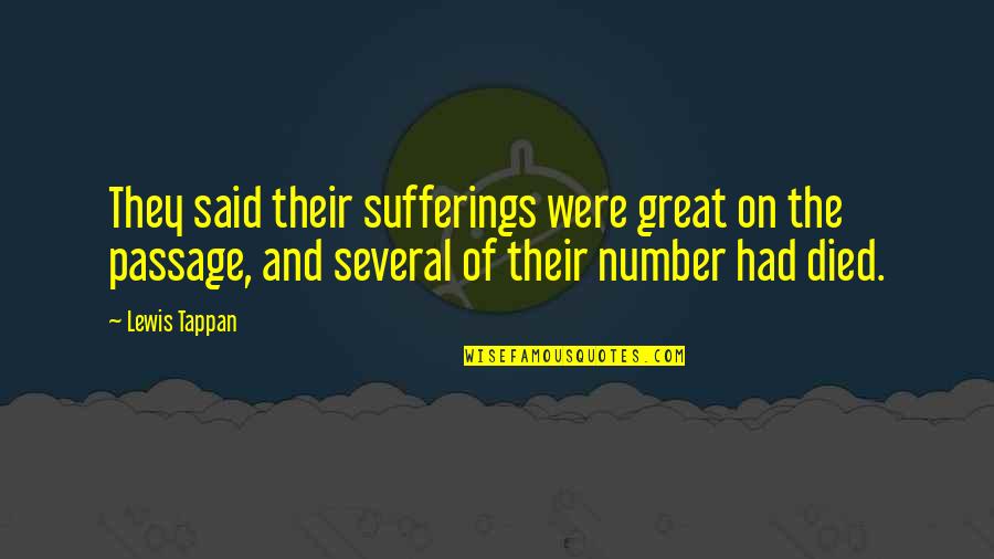 Asia Travel Quotes By Lewis Tappan: They said their sufferings were great on the