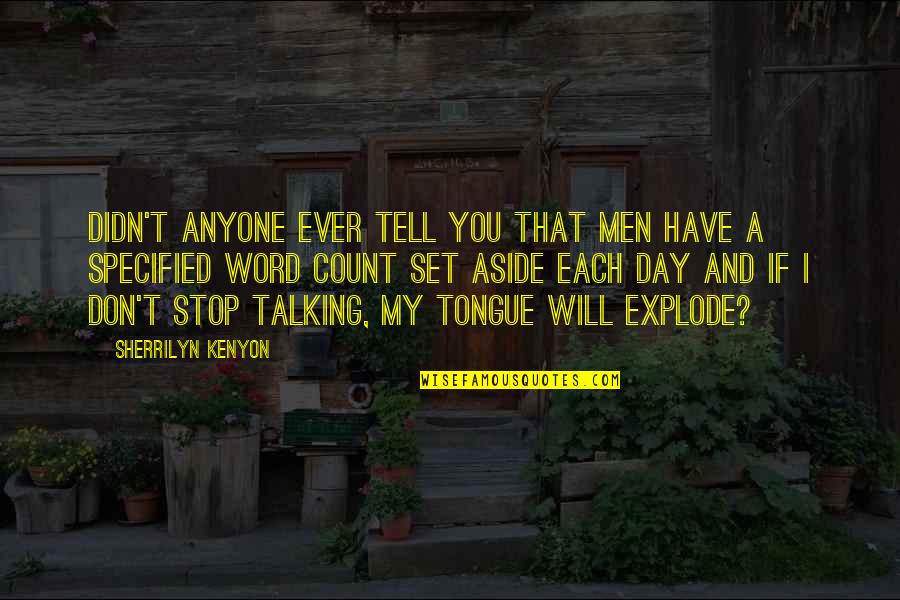 Aside Quotes By Sherrilyn Kenyon: Didn't anyone ever tell you that men have