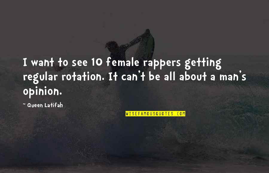 Asides Quotes By Queen Latifah: I want to see 10 female rappers getting