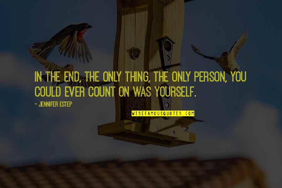 Asier Del Quotes By Jennifer Estep: In the end, the only thing, the only